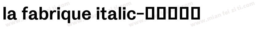 la fabrique italic字体转换
